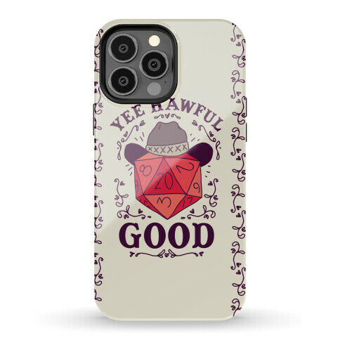 Yee Hawful Good  Phone Case